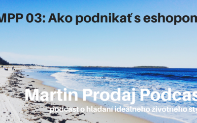 MPP #03: Ako začať podnikať s eshopom