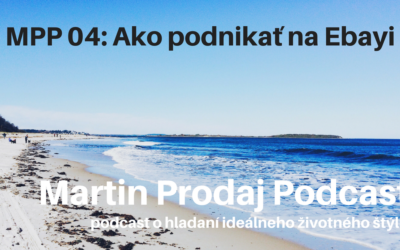 MPP #04: Ako začať podnikať na Ebayi