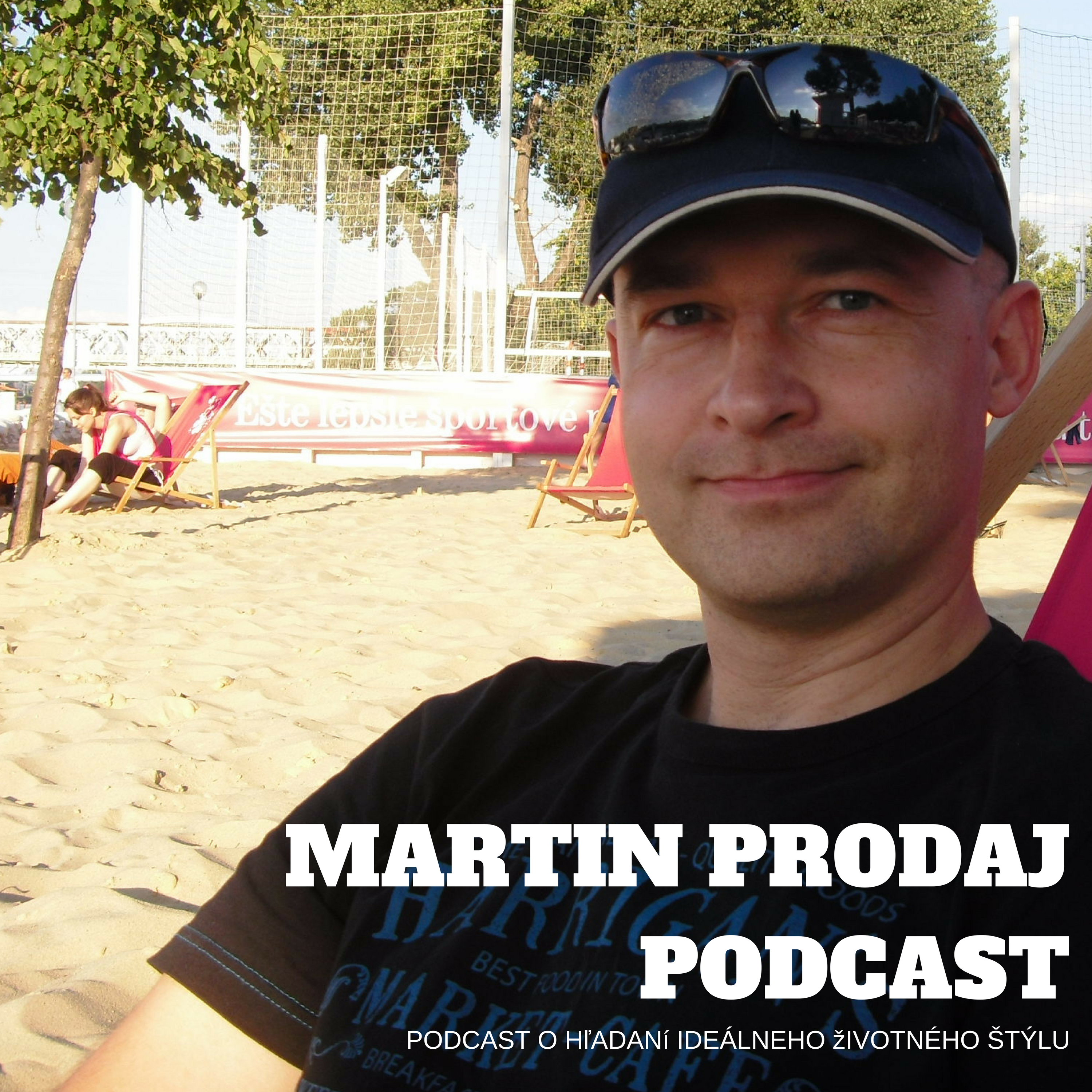 Martin Prodaj Podcast